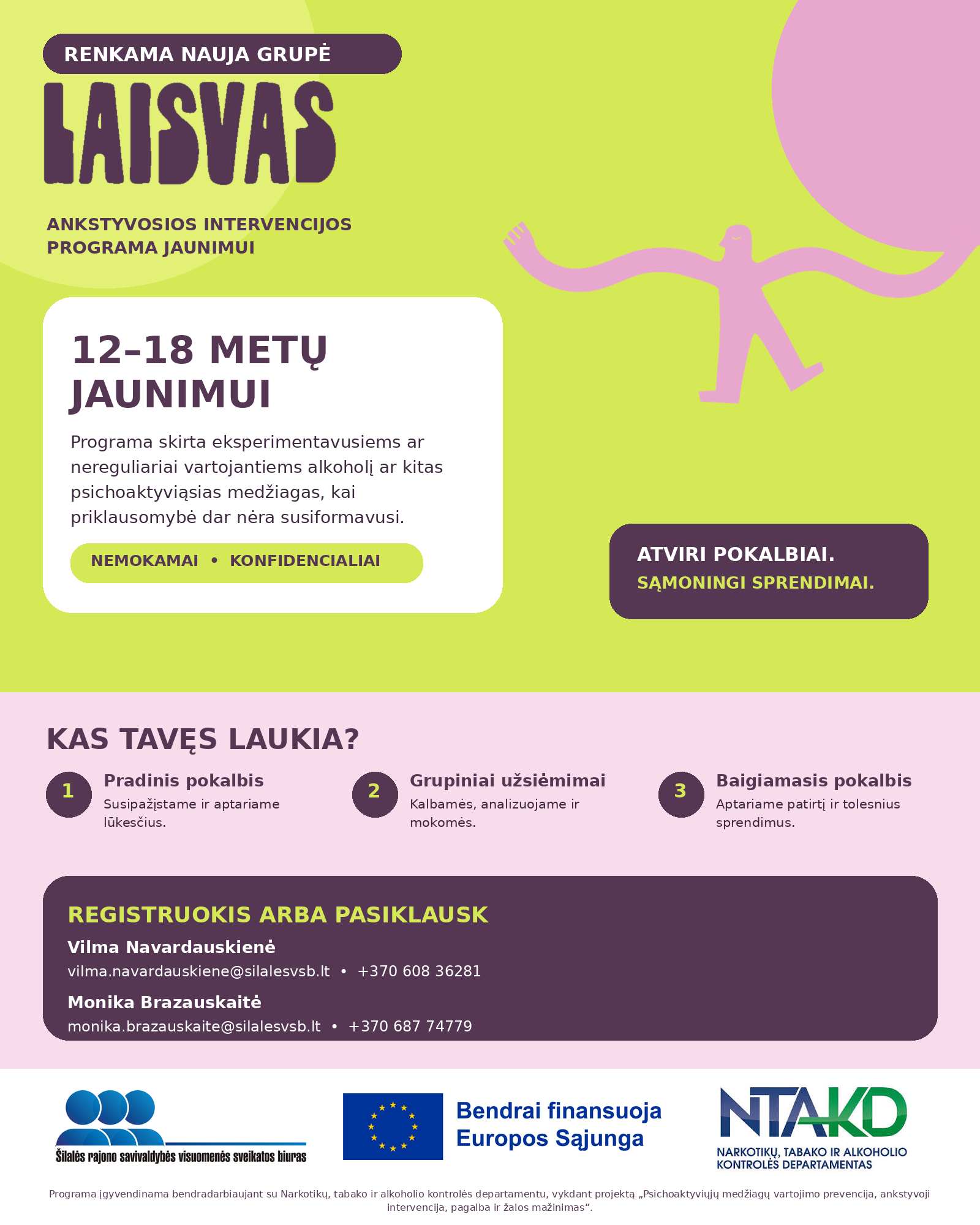 RENKAMA NAUJA ANKSTYVOSIOS INTERVENCIJOS PROGRAMOS „LAISVAS“ GRUPĖ!